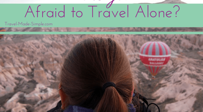 Reasons Why People Are Intimidated to Travel Alone